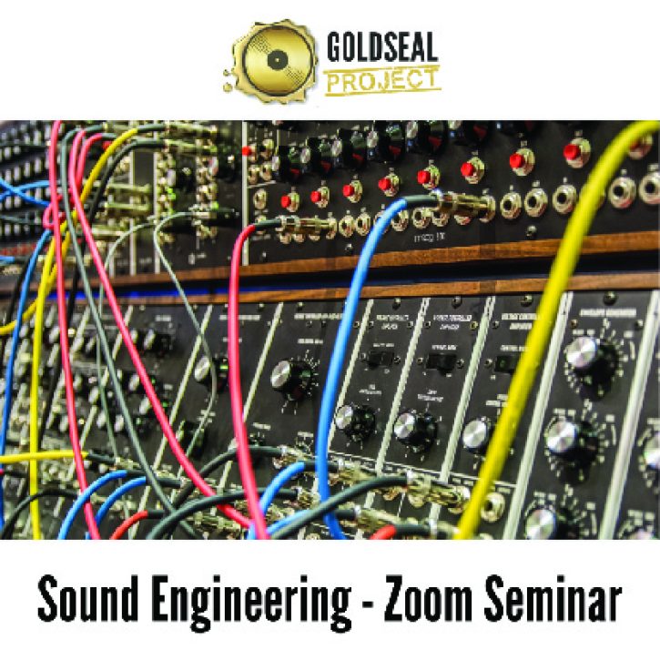 Sound Engineering – Zoom Seminar - Gold Seal Project – Music ...